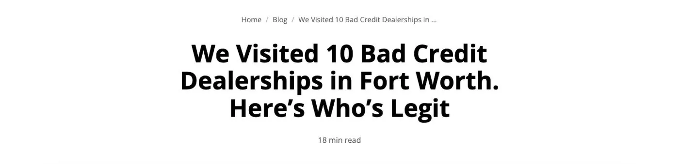 Live Owings Auto article titled We Visited 10 Bad Credit Dealerships in Fort Worth, Here's Who's Legit.